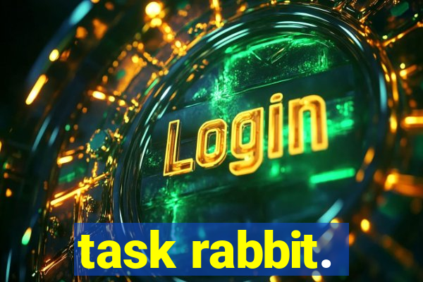 task rabbit.